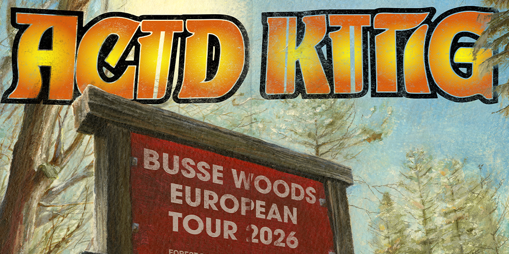 Tickets ACID KING – BUSSE WOODS EUROPEAN TOUR 2026,  in Dresden