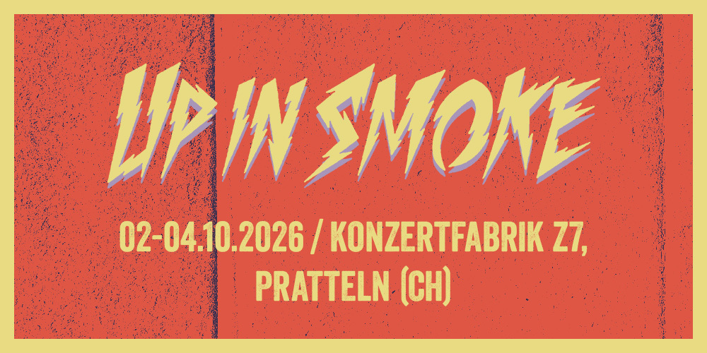 Tickets Up In Smoke 2026,  in Pratteln