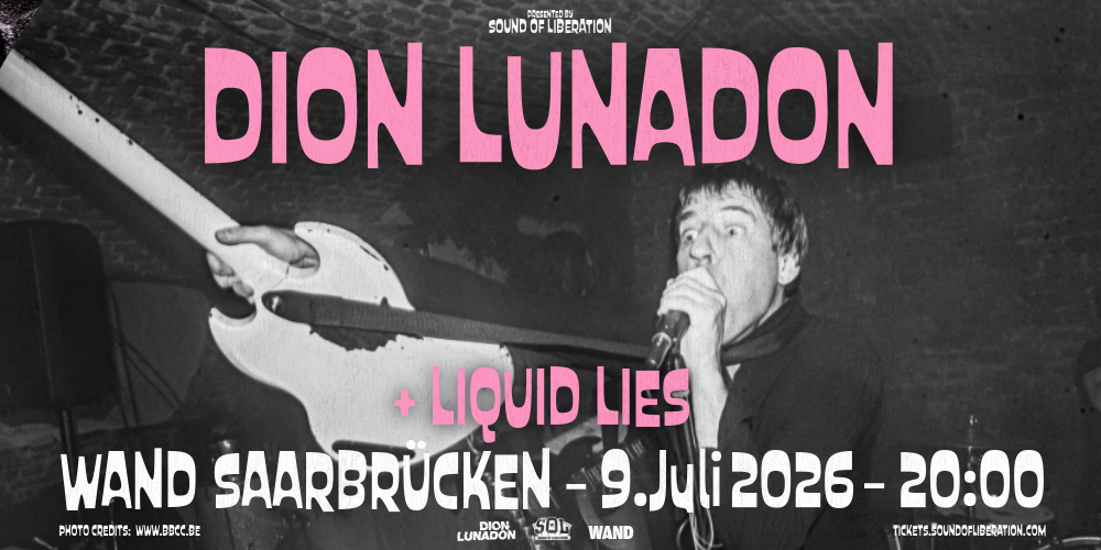 Tickets Dion Lunadon + Liquid Lies – 09.07. – WAND, Saarbrücken, Dion Lunadon – Rare Gems Across Europe Tour 2026 in Saarbrücken