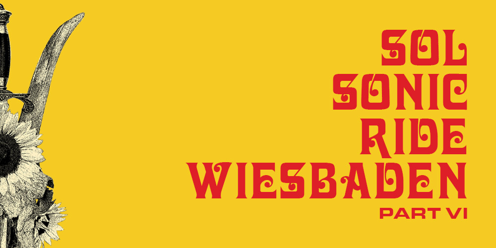 Tickets SOL Sonic Ride Part VI Wiesbaden,  in Wiesbaden